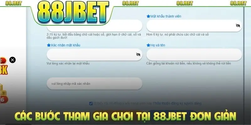 Các bước tham gia chơi tại 88jbet đơn giản
