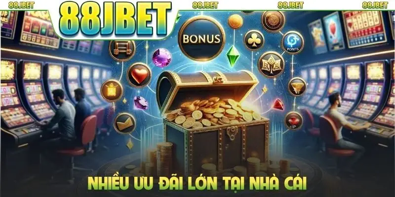 Nhiều ưu đãi lớn tại nhà cái 88JBET